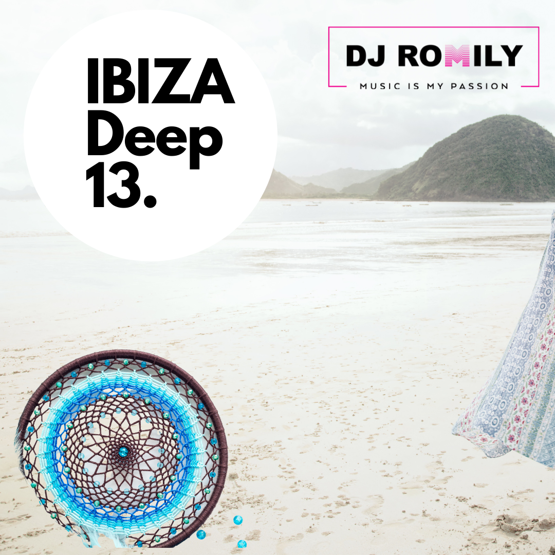 DJ ROMILY - IBIZA DEEP MIX 13 - Chillout Mi